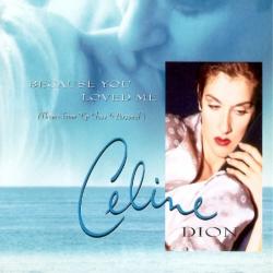 Celine Dion - Because You Loved Me1